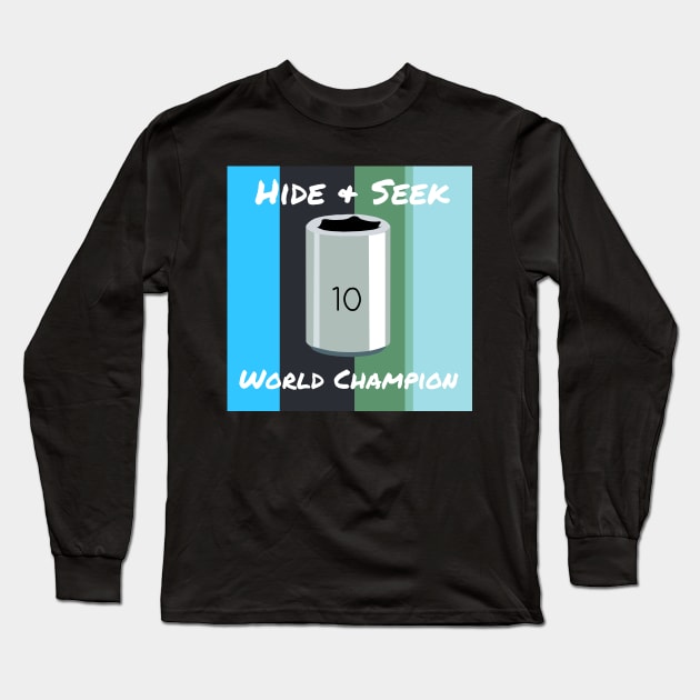 10mm Socket Hide and Seek Champion Long Sleeve T-Shirt by GregFromThePeg